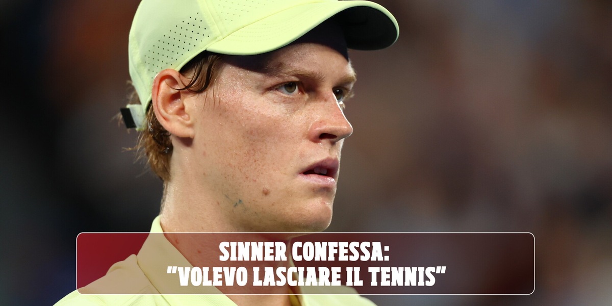 Sinner confessa: "Volevo lasciare il tennis"