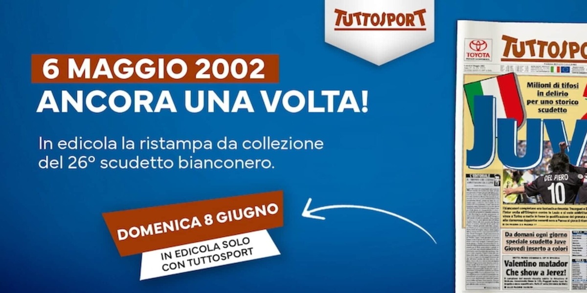 Lo Scudetto del 5 maggio raccontato da Tuttosport: solo oggi, domenica 8 giugno, in edicola!