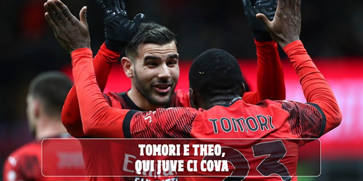 Tomori e Theo, qui Juve ci cova