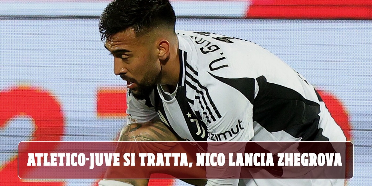 Zhegrova-Juve, il sì dipende da Nico