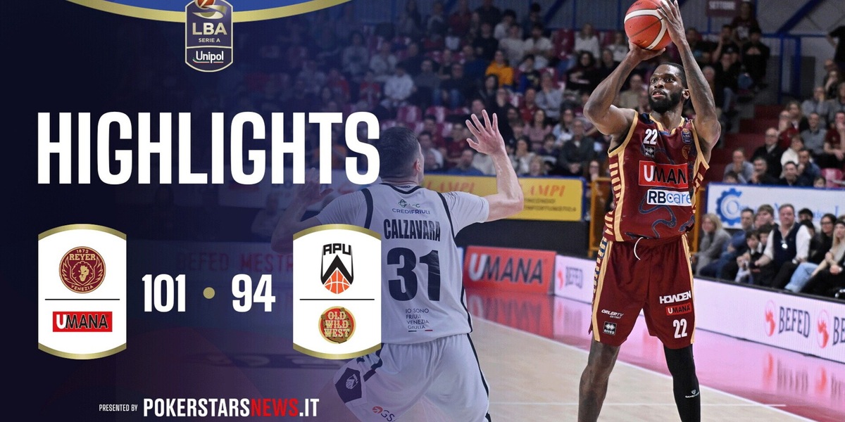 Umana Reyer Venezia - APU Old Wild West Udine | PokerstarsNews Highlights Serie A Unipol 2025/2026