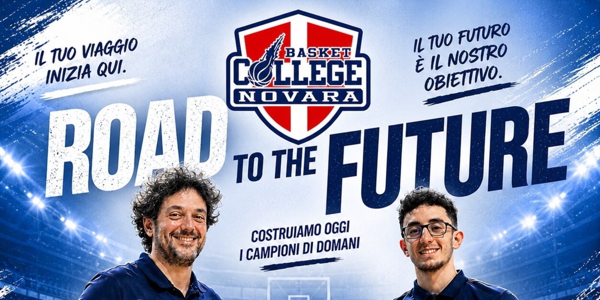 Basket College Novara: "Road to the Future" diventa realtà