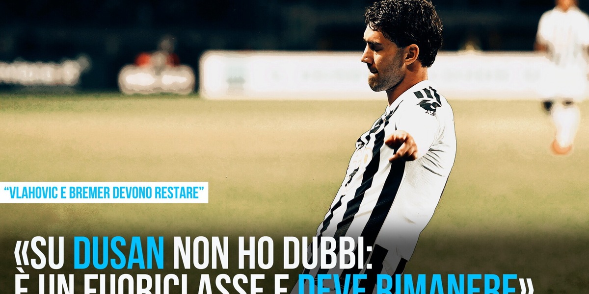 Esclusiva Montero: «Juve, tieni Vlahovic e Bremer»