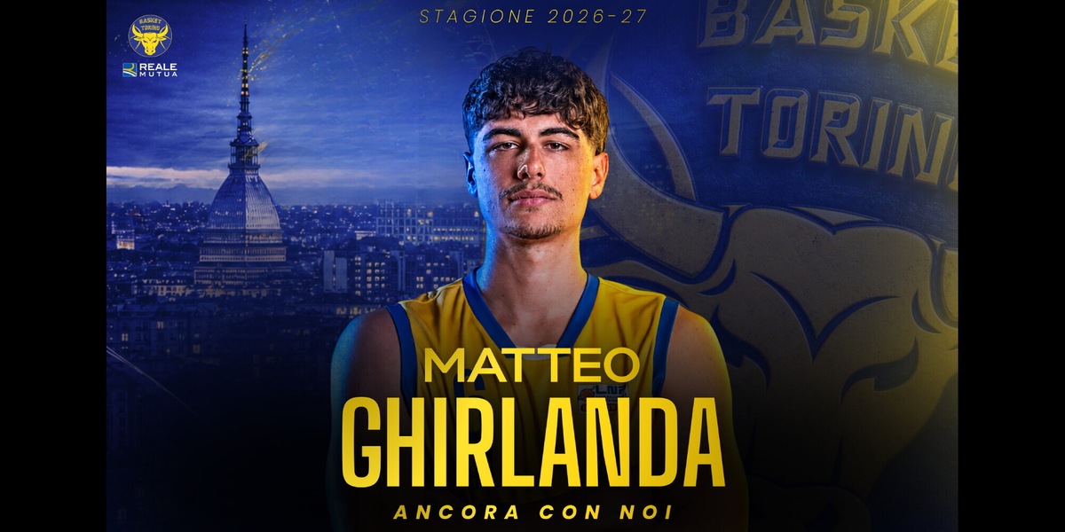 Basket Torino e Matteo Ghirlanda, ancora insieme