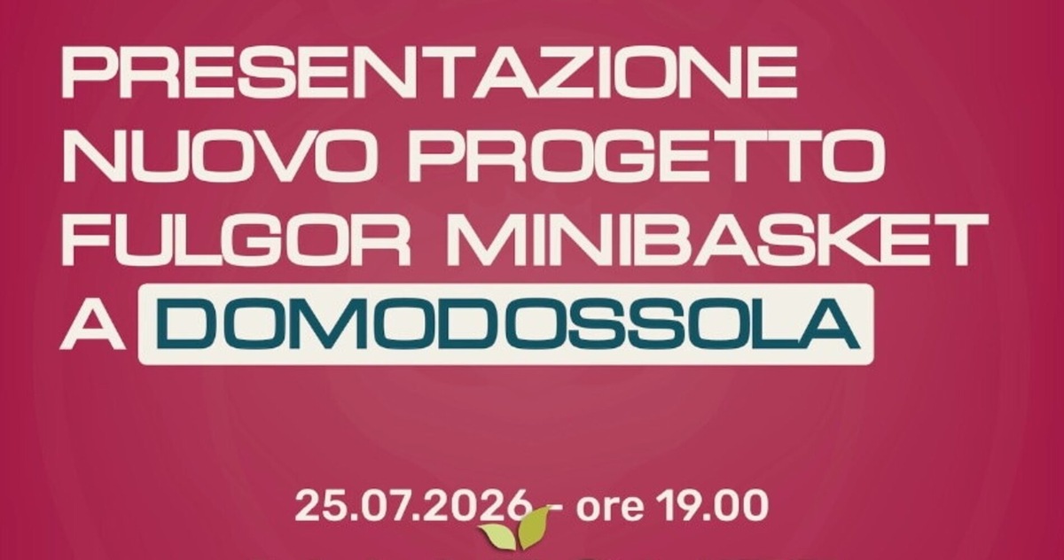 Paffoni Fulgor Minibasket: sabato 25 luglio presentazione del centro a Domodossola