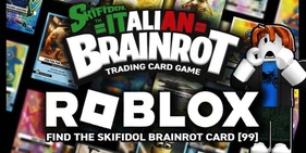 Su Roblox sbarca il videogioco originale “Find The Skifidol Brainrot Card [99]”