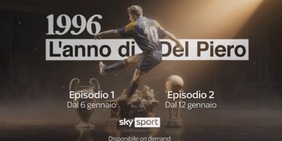 Sky Sport abbraccia la storia: ecco “1996, l'anno di Del Piero"