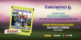 Calciatrici 2025-2026, sabato 21 febbraio in edicola solo con Tuttosport la speciale bustina Reloaded in omaggio