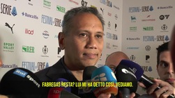 Suwarso: "Cambiaso e Chiesa costano troppo per noi. Fabregas ha detto che..."