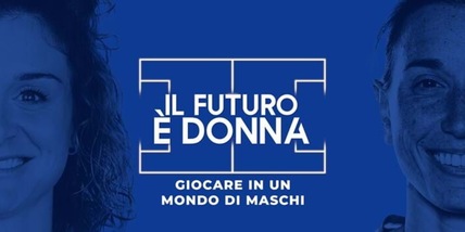 Di Guglielmo e Girelli protagoniste della terza puntata di ‘Il Futuro è Donna’. "Giocare in un mondo di maschi? Non una difficoltà ma un'opportunità"