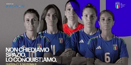 'Le Azzurre siamo noi’: la FIGC lancia il nuovo spot alla vigilia dell’esordio nel Campionato Europeo