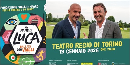 “My name is Luca. Ballata con Vialli”, a Torino la seconda edizione della serata evento