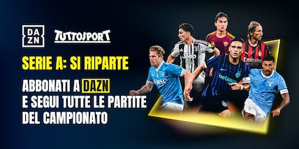 Serie A, ora si fa sul serio: il campionato riparte su DAZN