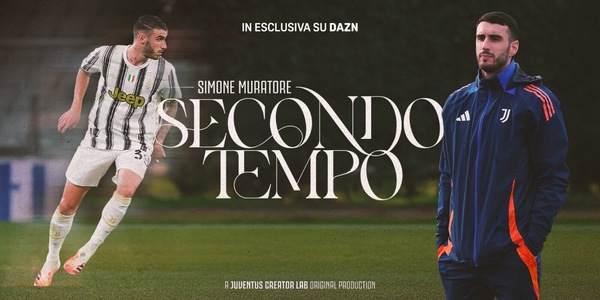 “Secondo Tempo – La storia di Simone Muratore”, su Dazn: la Juventus, la malattia, la nuova vita