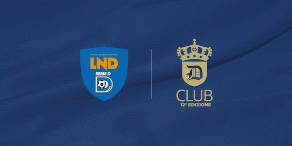 Serie D: La 12ª edizione del D CLUB, premiazione il 13 giugno a Roma