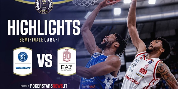 Germani Brescia - EA7 Emporio Armani Milano | PokerstarsNews Highlights Serie A Unipol 2025/2026