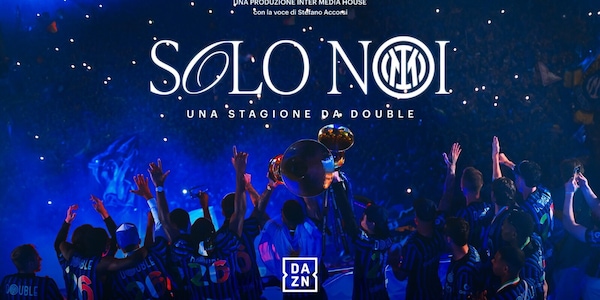 “Solo Noi. Una stagione da Double”. Il film sulla cavalcata dell'Inter su Dazn