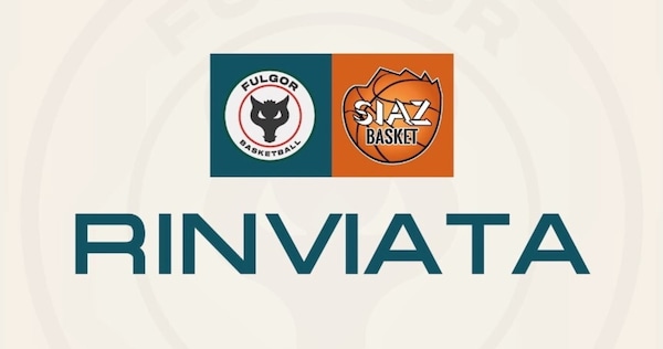 Fulgor Basket: gara rinviata contro Siaz Basket