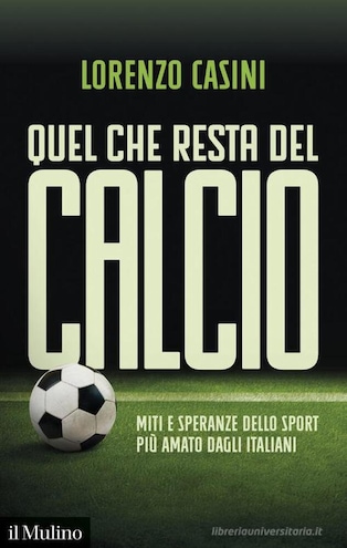 
            
            Libri: 'Quel che resta del calcio', l'analisi di Casini sul sistema italiano
          