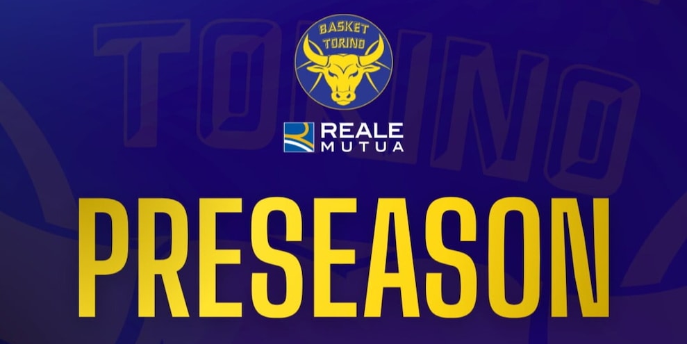 Reale Mutua Torino: il programma della preseason Reale Mutua Torino: il programma della preseason